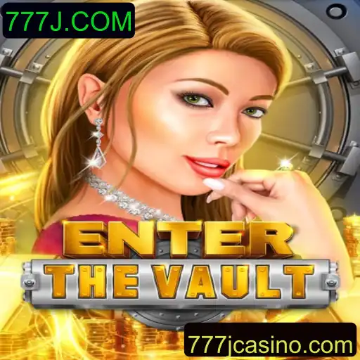 EntertheVault - Explorando o Fenômeno do Jogo com 777J.COM
